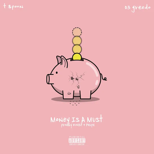 Money Is A Must (feat. 03 Greedo)