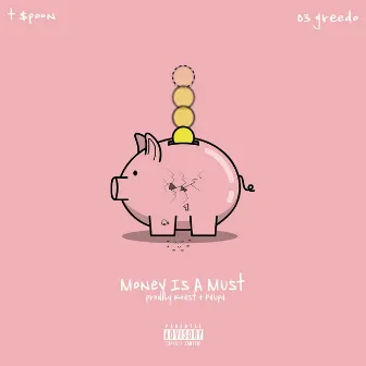 Money Is A Must (feat. 03 Greedo) by T.$poon