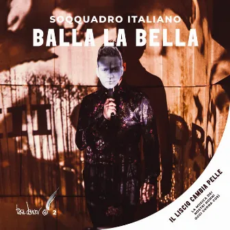 Balla la bella by Soqquadro italiano