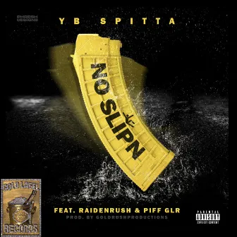 No Slipn by YB Spitta