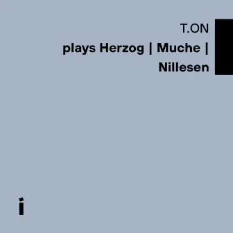 TON Plays Herzog | Muche | Nillesen by Etienne Nillesen