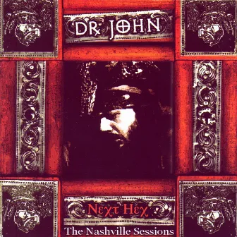 Next Hex: The Nashville Sessions by Dr. John