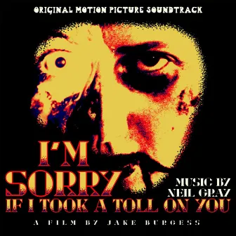 I'm Sorry If I Took a Toll on You (Original Motion Picture Soundtrack) by Neil Gray