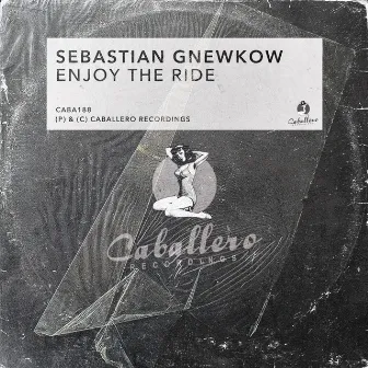 Enjoy the Ride by Sebastian Gnewkow