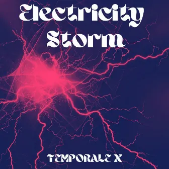 Electricity Storm by Temporale X