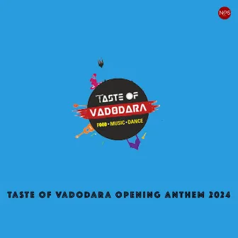 Taste of Vadodara opening anthem 2024 by NikhilPranavShailesh