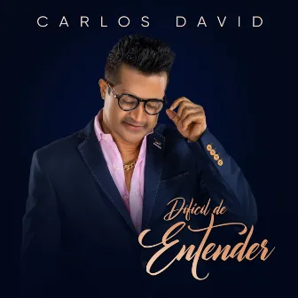 Dificil de Entender by Carlos David