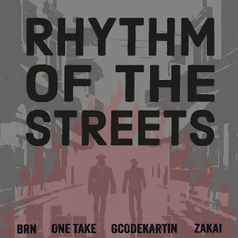 RHYTHM OF THE STREETS by BRN