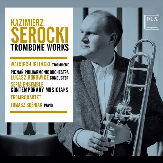 Kazimierz Serocki: Trombone Works by Sepia Ensemble