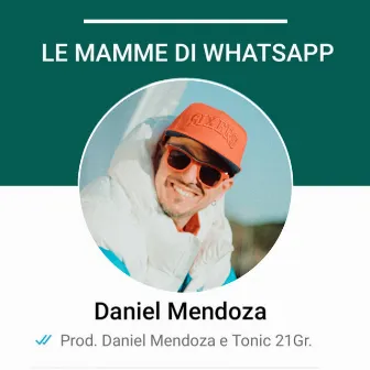 Le mamme di whatsapp by Daniel Mendoza