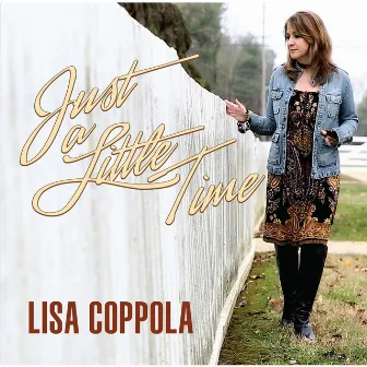 Just a Little Time by Lisa Coppola