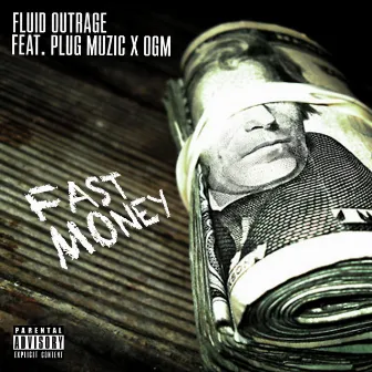 Fast Money by Fluid Outrage