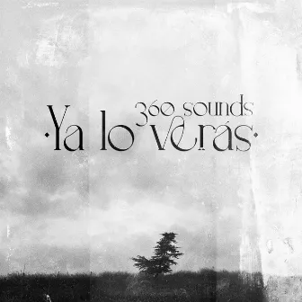 ya lo verás by 360 Sounds