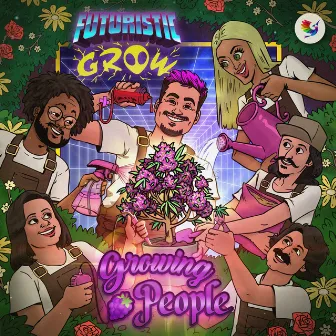 Growing People by Futuristic Grow