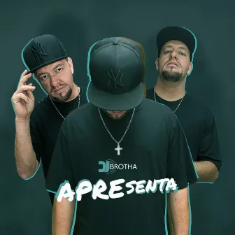 Dj Brotha Apresenta by DJ Brotha