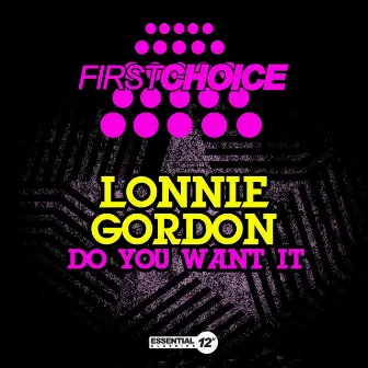 Do You Want It by Lonnie Gordon