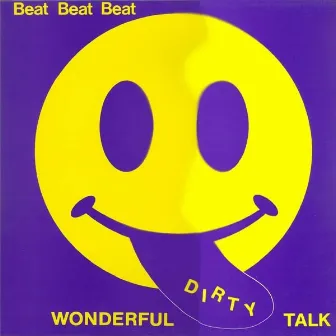 Wonderful Dirty Talk by Beat Beat Beat