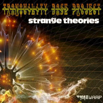 Strange Theories by Tranquility Base Project