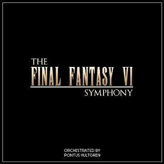 The Final Fantasy VI Symphony by Pontus Hultgren