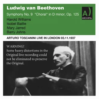 Beethoven Symphony No. 9 Toscanini live in London 1937 by BBC Choral Society