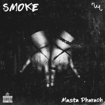 SMOKE by Masta Pharaoh