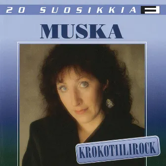 20 Suosikkia / Krokotiilirock by Muska