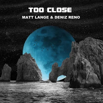 Too Close by Deniz Reno