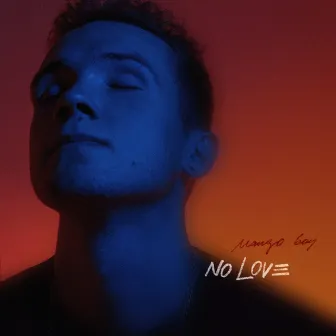 No Love by Mango Boy