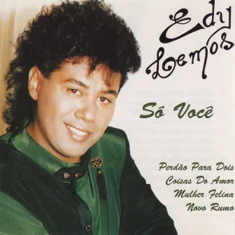 Só Você by Edy Lemos