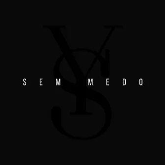 Sem Medo by Yola Semedo