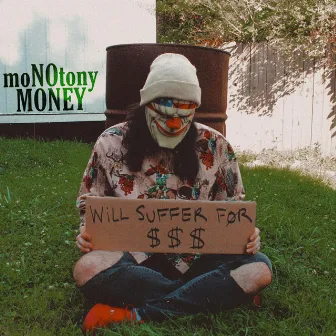 Monotony Money by Bøbby Nobody