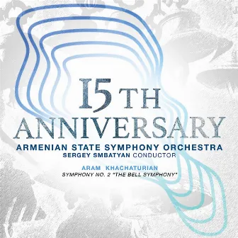 15th Anniversary: Khachaturian – Symphony No. 2 in E Minor 