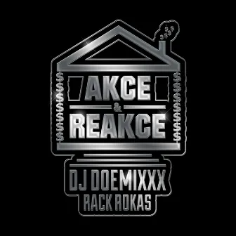 Akce & Reakce by DJ Doemixxx & Rack Rokas