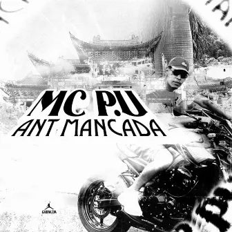 Ant Mancada by MC P.U