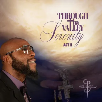 Through Tha Valley Act II: Serenity by Unknown Artist