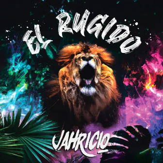 El Rugido by Jahricio