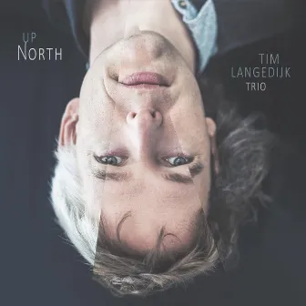 Up North by Tim Langedijk Trio