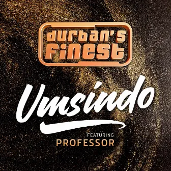 Umsindo by Durban's Finest