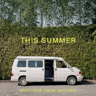 This Summer by Brothers From Another