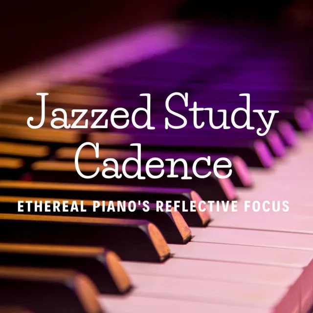 Elevated Reflective Serenity: Jazzed Piano's Studious Echoes