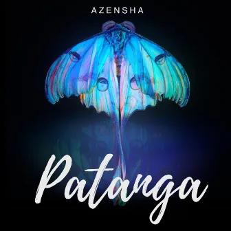 Patanga by Azensha