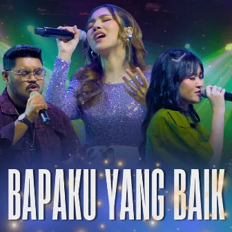 Bapaku Yang Baik (Live From 