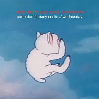 Wednesday (feat. Easy Socks) by Earth Dad