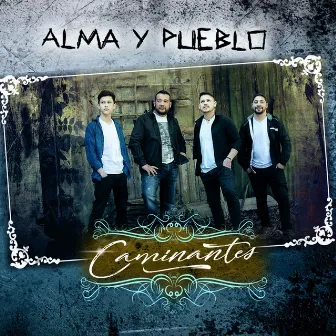 Caminantes by Alma y Pueblo