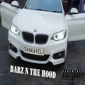 Barz N the Hood by Shakaveli