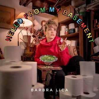 Hello from My Basement by Barbra Lica