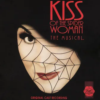 Kiss of the Spider Woman (Original Cast Recording) by Fred Ebb