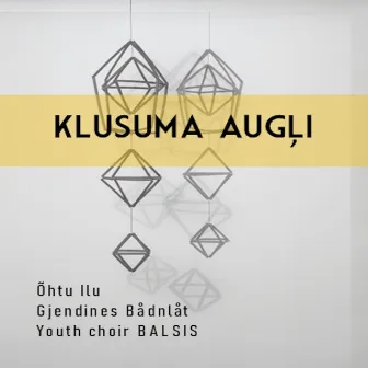 Klusuma Augļi by Youth choir BALSIS