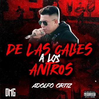 De Las Calles A Los Antros by Adolfo Ortiz