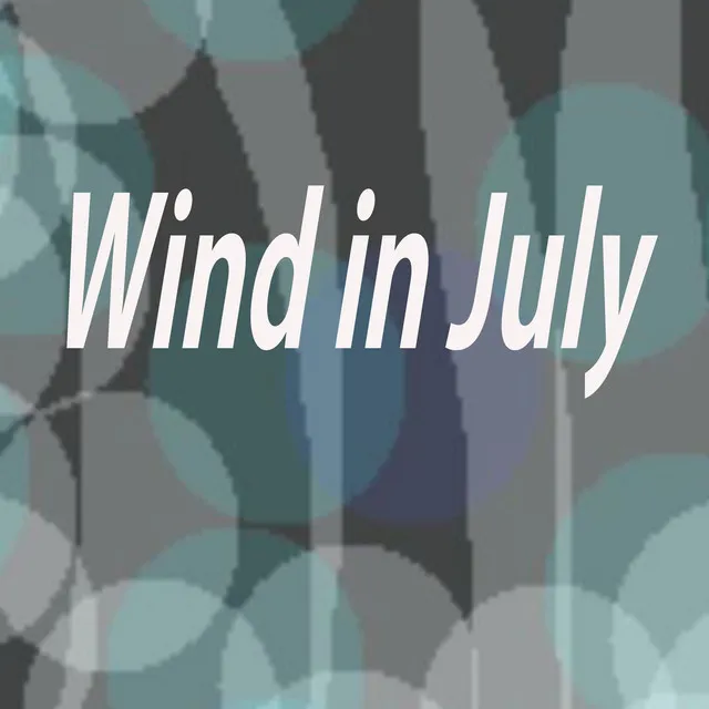 Wind in July